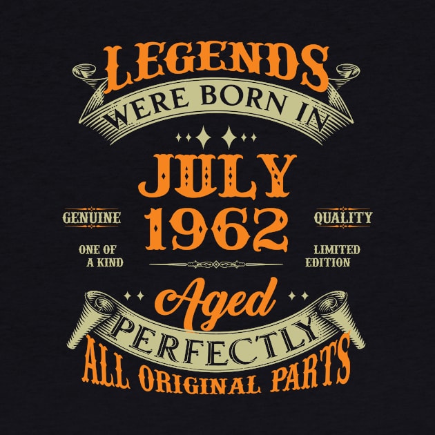 61st Birthday Gift Legends Born In July 1962 61 Years Old by Schoenberger Willard